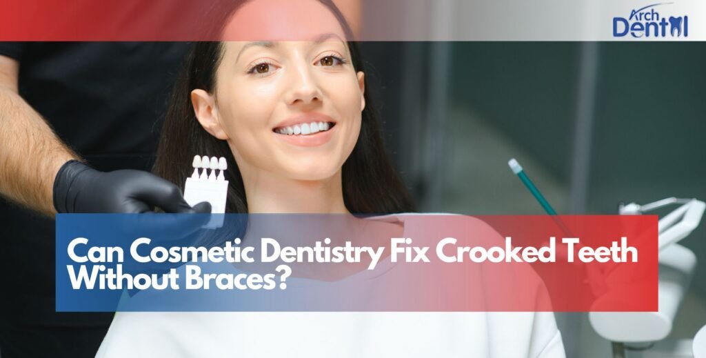 Can Cosmetic Dentistry Fix Crooked Teeth Without Braces