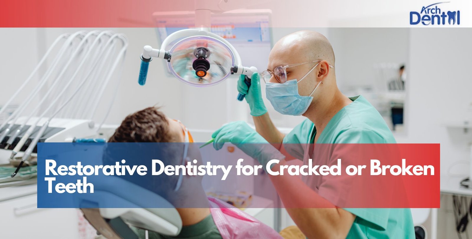 Restorative Dentistry for Cracked or Broken Teeth
